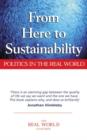 From Here to Sustainability : Politics in the Real World - Book