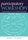 Participatory Workshops : A Sourcebook of 21 Sets of Ideas and Activities - Book