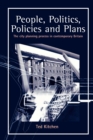 People, Politics, Policies and Plans : The City Planning Process in Contemporary Britain - Book