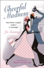 Cheerful Madness : How eleven couples made it to marriage! - Book