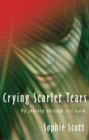 Crying Scarlet Tears : My journey through self-harm - Book