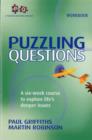 Puzzling Questions, Workbook : A six-week course to explore life's deep issues - Book