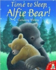 Time to Sleep,Alfie Bear! - Book