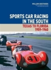 Sports Car Racing in the South : Texas to  Florida 1959-1960 - Book