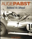Augie Pabst : Behind The Wheel - Book
