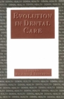 Evolution in Dental Care - Book
