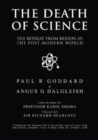 The Death of Science : The retreat from reason in the post-modern world - Book