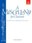 A Miscellany for Clarinet, Book II : (Eleven moderately easy pieces) - Book