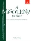 A Miscellany for Flute, Book II : (Eleven moderately easy pieces) - Book