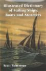 Illustrated Dictionary of Sailing Ships, Boats and Steamers : 1300 BC to 1900 AD - Book