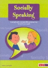 Socially Speaking : Pragmatic Social Skills Programme for Pupils with Mild to Moderate Learning Disabilities - Book