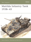 Matilda Infantry Tank 1938-45 - Book