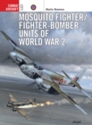 Mosquito Fighter/Fighter-Bomber Units of World War 2 - Book