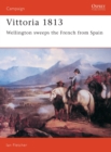 Vittoria 1813 : Wellington Sweeps the French from Spain - Book