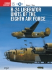 B-24 Liberator Units of the Eighth Air Force - Book
