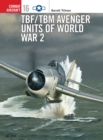 TBF/TBM Avenger Units of World War 2 - Book