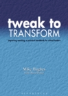 Tweak to Transform : Improving Teaching: a Practical Handbook for School Leaders - eBook