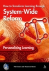 Personalizing Learning: How to Transform Learning Through System-Wide Reform - eBook