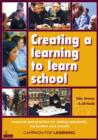Creating a learning to learn school : Research and Practice for Raising Standards, Motivation and Morale. - eBook