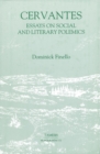 Cervantes: Essays on Social and Literary Polemics - Book
