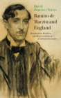 Ramiro de Maeztu and England : Imaginaries, Realities and Repercussions  of a Cultural Encounter - Book