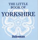 The Little Book of Yorkshire - Book