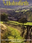 Walks Around Holmfirth : Ten Great Walks of Six Miles or Under - Book