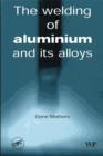 The Welding of Aluminium and Its Alloys - eBook