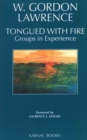 Tongued with Fire : Groups in Experience - Book