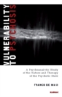 Vulnerability to Psychosis : A Psychoanalytic Study of the Nature and Therapy of the Psychotic State - Book