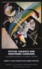 Psychic Assaults and Frightened Clinicians : Countertransference in Forensic Settings - Book