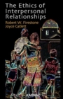 The Ethics of Interpersonal Relationships - Book