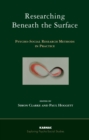 Researching Beneath the Surface : Psycho-Social Research Methods in Practice - Book