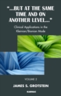 But at the Same Time and on Another Level : Clinical Applications in the Kleinian/Bionian Mode - Book