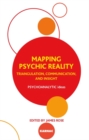Mapping Psychic Reality : Triangulation, Communication, and Insight - Book