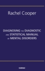 Diagnosing the Diagnostic and Statistical Manual of Mental Disorders : Fifth Edition - Book