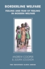 Borderline Welfare : Feeling and Fear of Feeling in Modern Welfare - Book