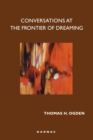 Conversations at the Frontier of Dreaming - Book