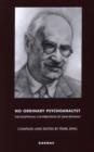 No Ordinary Psychoanalyst : The Exceptional Contributions of John Rickman - Book