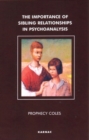 The Importance of Sibling Relationships in Psychoanalysis - Book