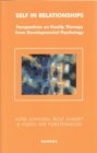 Self in Relationships : Perspectives on Family Therapy from Developmental Psychology - Book