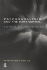 Psychoanalysis and the Paranormal : Lands of Darkness - Book
