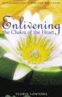 Enlivening the Chakra of the Heart : The Fundamental Spiritual Exercises of Rudolf Steiner - Book