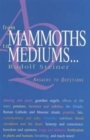 From Mammoths to Mediums... : Answers to Questions - Book