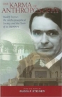 The Karma of Anthroposophy : Rudolf Steiner, the Anthroposophical Society and the Tasks of Its Members - Book