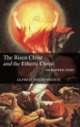 The Risen Christ and the Etheric Christ - Book