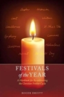 Festivals of the Year : A Workbook for Re-Enlivening the Christian Festive Cycle - Book