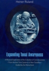 Expanding Tonal Awareness : A Musical Exploration of the Evolution of Consciousness  -  from Ancient Tone Systems to New Tonalities  -  Guided by the Monochord - Book