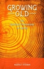 Growing Old : The Spiritual Dimensions of Ageing - Book