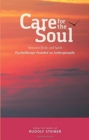 Care for the Soul : Between Body and Spirit - Psychotherapy Founded on Anthroposophy - Book